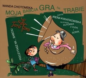 Moja babcia gra na trąbie. Książka audio 2CD