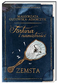 Fortuna i namiętność. Zemsta