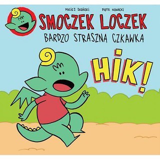 Smoczek Loczek bardzo straszna czkawka