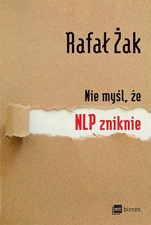 Nie myśl, że NLP zniknie