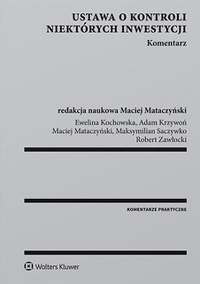 Ustawa o kontroli niektórych inwestycji. Komentarz