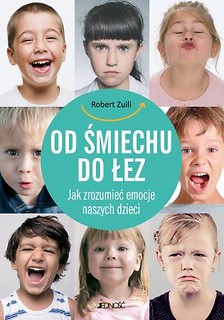 Od śmiechu do łez. Jak zrozumieć emocje...