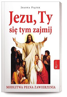 Jezu, Ty się tym zajmij!