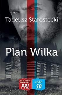 Najlepsze kryminały PRL. Lata 50. Plan Wilka