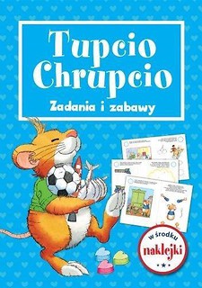 Tupcio Chrupcio. Zadania i zabawy