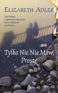 Tylko nic nie mów proszę Wyd. II