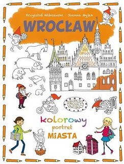 Kolorowy portret miasta. Wrocław