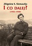 I co dalej? (1945-1948)