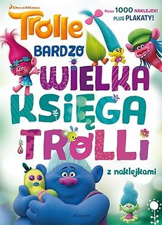 Trolle. Bardzo wielka księga trolli z naklejkami