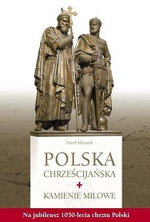 Polska chrześcijańska. Kamienie milowe