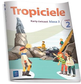 Tropiciele SP 3 cz.2 Karty ćwiczeń WSiP