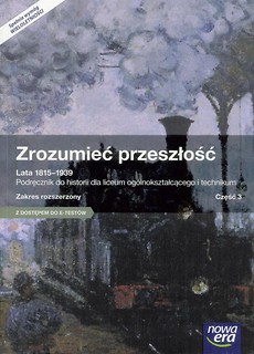 Historia LO 3 Zrozumieć przeszłość Podr. ZR NE