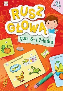 Rusz głową. Quiz 6- i 7-latka