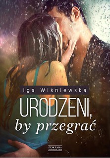 Urodzeni, by przegrać