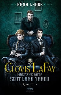 Clovis LaFay. Magiczne akta Scotland Yardu