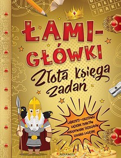 Łamigłówki. Złota księga zadań