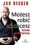 Możesz robić co chcesz. Sztuka autohipnozy