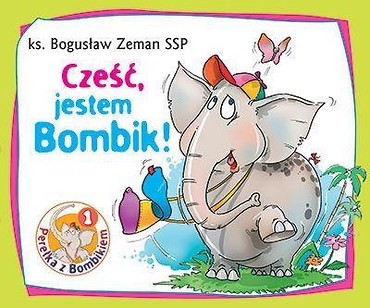 Perełka. Cześć, jestem Bombik