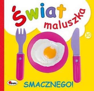 Świat maluszka. Smacznego!