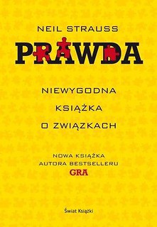 Prawda. Niewygodna książka o związkach