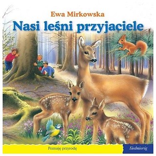 101 bajek - Nasi leśni przyjaciele