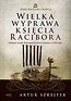 Wojny Wikingów i Słowian 1 Wielka wyprawa księcia Racibora