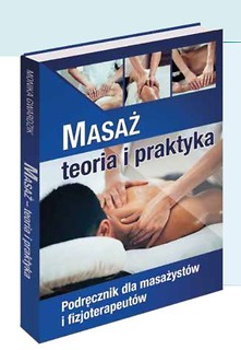 Masaż - teoria i praktyka. Kwalifikacja Z.01.