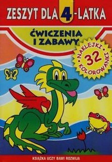 Zeszyt dla 4-latka. Ćwiczenia i zabawy w. 2016