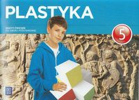 Plastyka 5 Zeszyt ćwiczeń