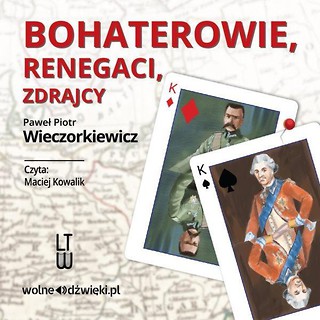 Bohaterowie, renegaci, zdrajcy