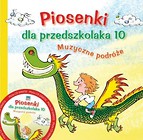 Piosenki dla przedszkolaka 10. Muzyczne podróże+CD