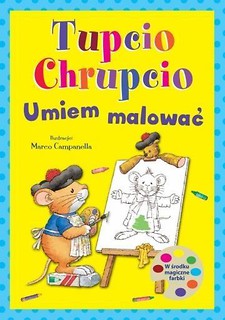 Tupcio Chrupcio. Umiem malować