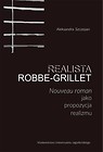 Realista Robbe-Grillet. Nouveau roman jako...