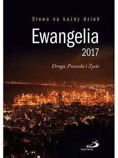 Ewangelia 2017 Droga, Prawda i Życie duża BR