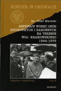 Kościół w okowach. Represje wobec osób... T. 2