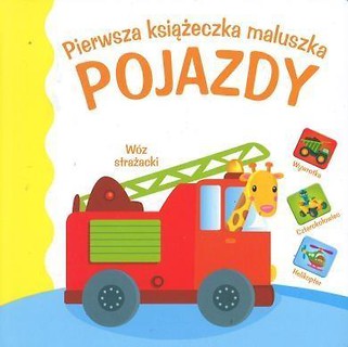 Pierwsza książeczka maluszka. Pojazdy