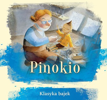 Klasyka bajek. Pinokio