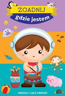 Mieszaj i łącz obrazki. Zgadnij, gdzie jestem?