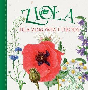 Zioła dla zdrowia i urody