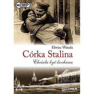 Córka Stalina. Chciała być kochaną audiobook