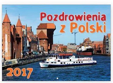 Kalendarz 2017 ścienny - Pozdrowienia z Polski