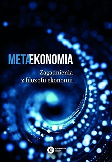 Metaekonomia. Zagadnienia z filozofii ekonomii