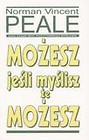 Możesz jeśli myślisz że możesz