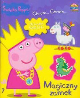 Świnka Peppa. Chrum Chrum 7 Magiczny zamek