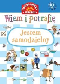 Wiem i potrafię... Jestem samodzielny