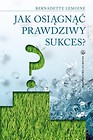 Jak osiągnąć prawdziwy sukces?