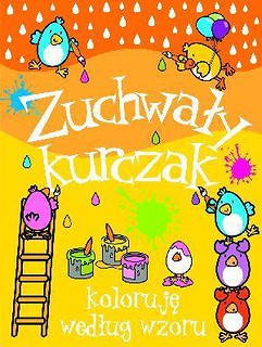 Koloruję według wzoru II - Zuchwały kurczak