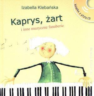 Kaprys, żart i inne muzyczne fanaberie + CD