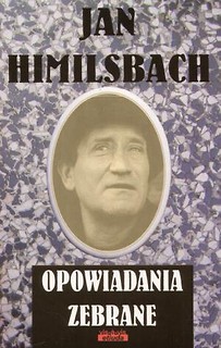 Opowiadania zebrane - Jan Himilsbach