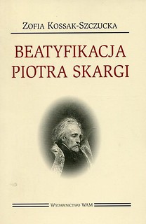 Beatyfikacja Piotra Skargi